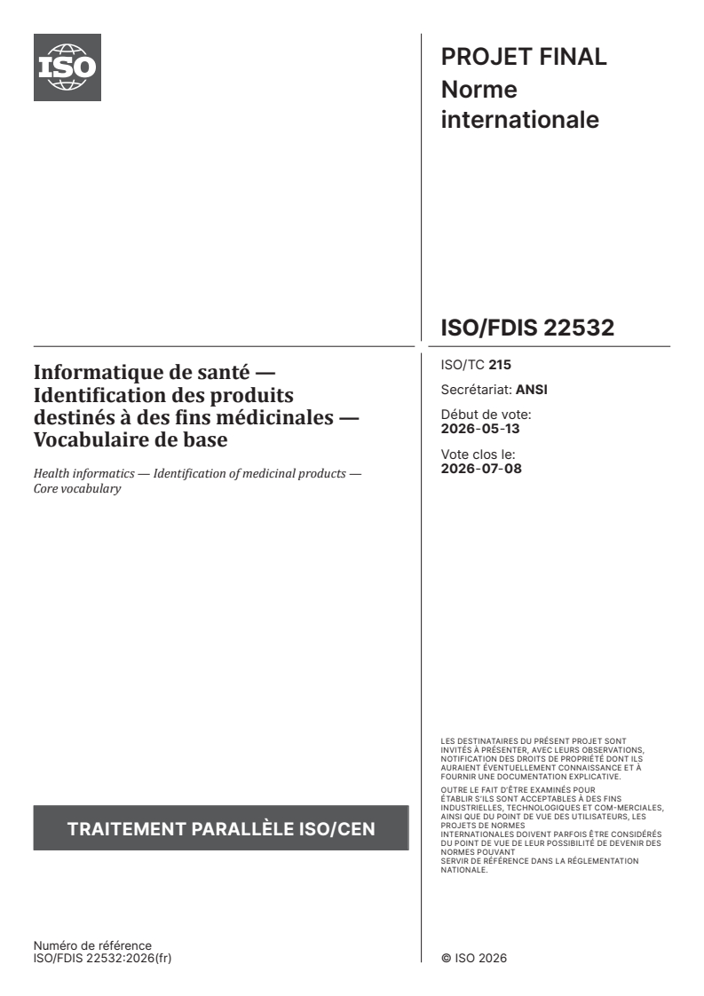 ISO/FDIS 22532 ISO/FDIS 22532 - Informatique de santé — Identification des produits destinés à des fins médicinales — Vocabulaire de base - Page 1 preview