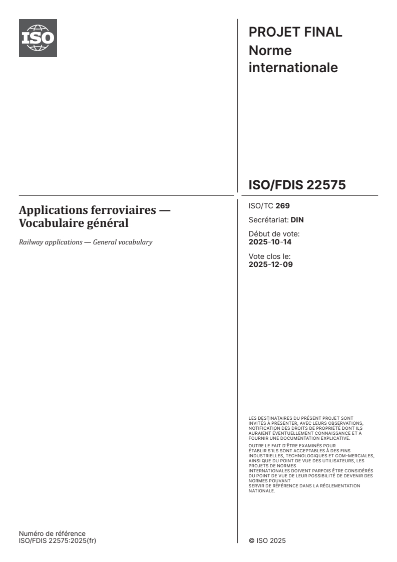 ISO/FDIS 22575 ISO/FDIS 22575 - Applications ferroviaires — Vocabulaire général
Released:10/29/2025