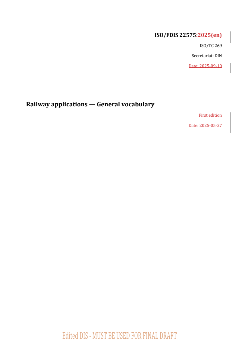 REDLINE ISO/FDIS 22575 - Railway applications — General vocabulary
Released:10. 09. 2025
