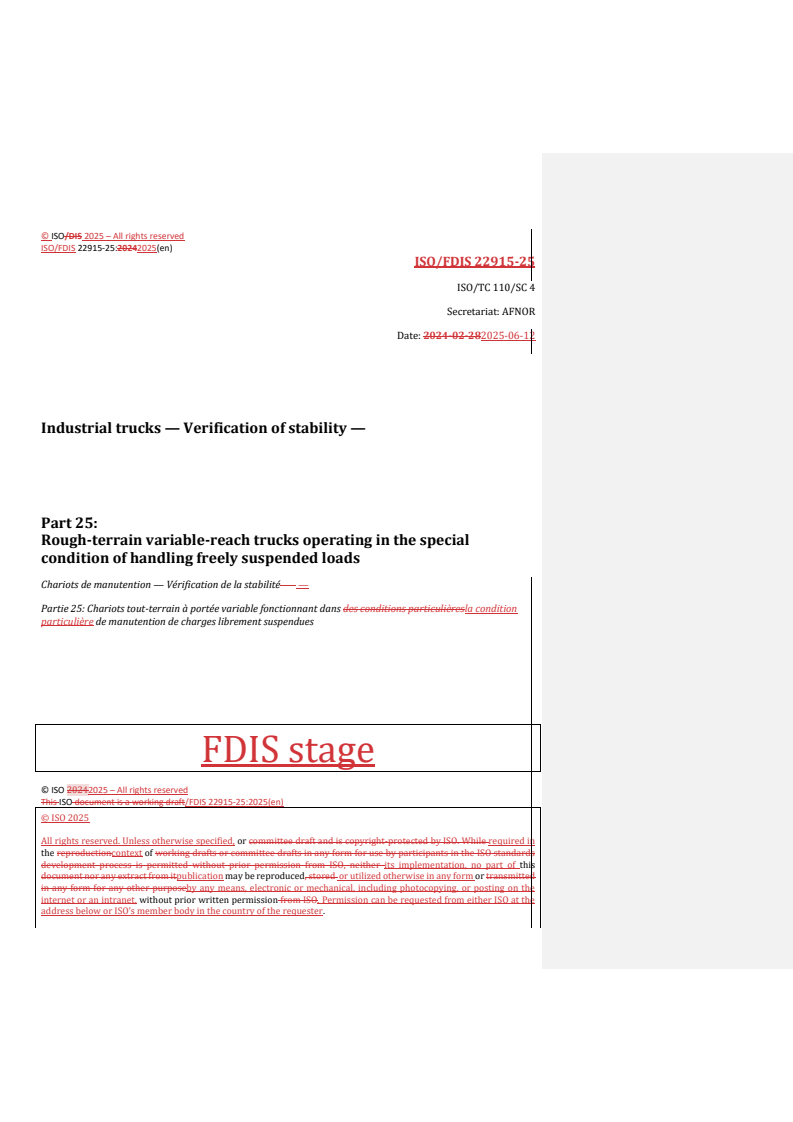 REDLINE ISO/FDIS 22915-25 - Industrial trucks — Verification of stability — Part 25: Rough-terrain variable-reach trucks operating in the special condition of handling freely suspended loads
Released:12. 06. 2025