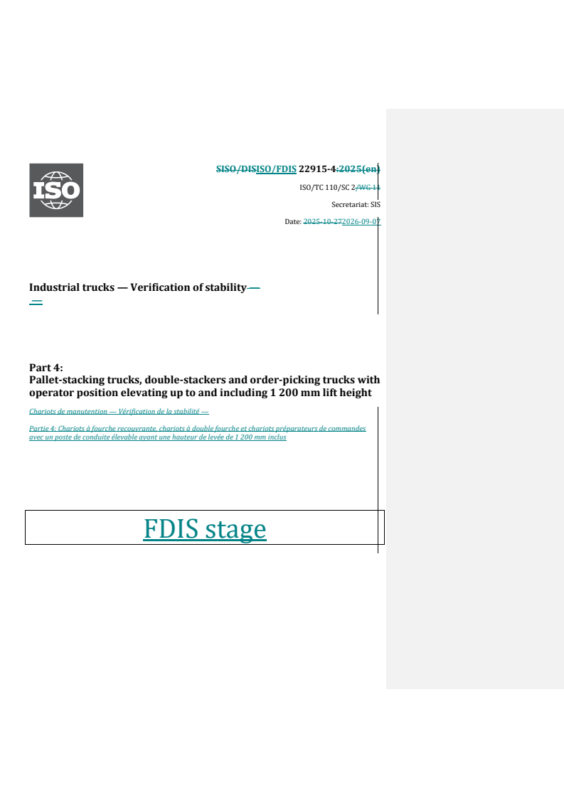ISO/FDIS 22915-4 REDLINE ISO/FDIS 22915-4 - Industrial trucks — Verification of stability — Part 4: Pallet-stacking trucks, double-stackers and order-picking trucks with operator position elevating up to and including 1 200 mm lift height - Page 1 preview