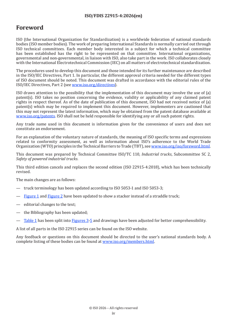 ISO/FDIS 22915-4 ISO/FDIS 22915-4 - Industrial trucks — Verification of stability — Part 4: Pallet-stacking trucks, double-stackers and order-picking trucks with operator position elevating up to and including 1 200 mm lift height - Page 4 preview