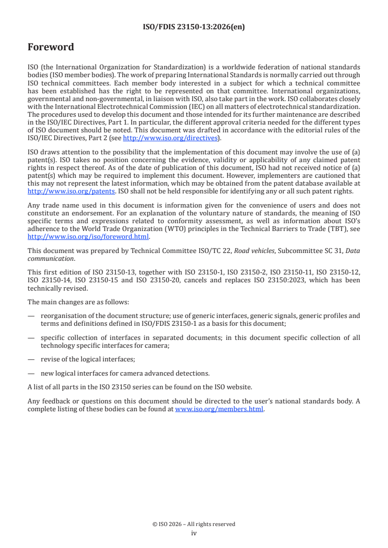 ISO 23150-13 ISO/FDIS 23150-13 - Road vehicles — Logical interface between sensors and data fusion unit for automated driving functions — Part 13: Camera specific interfaces/11/2026 - Page 4 preview