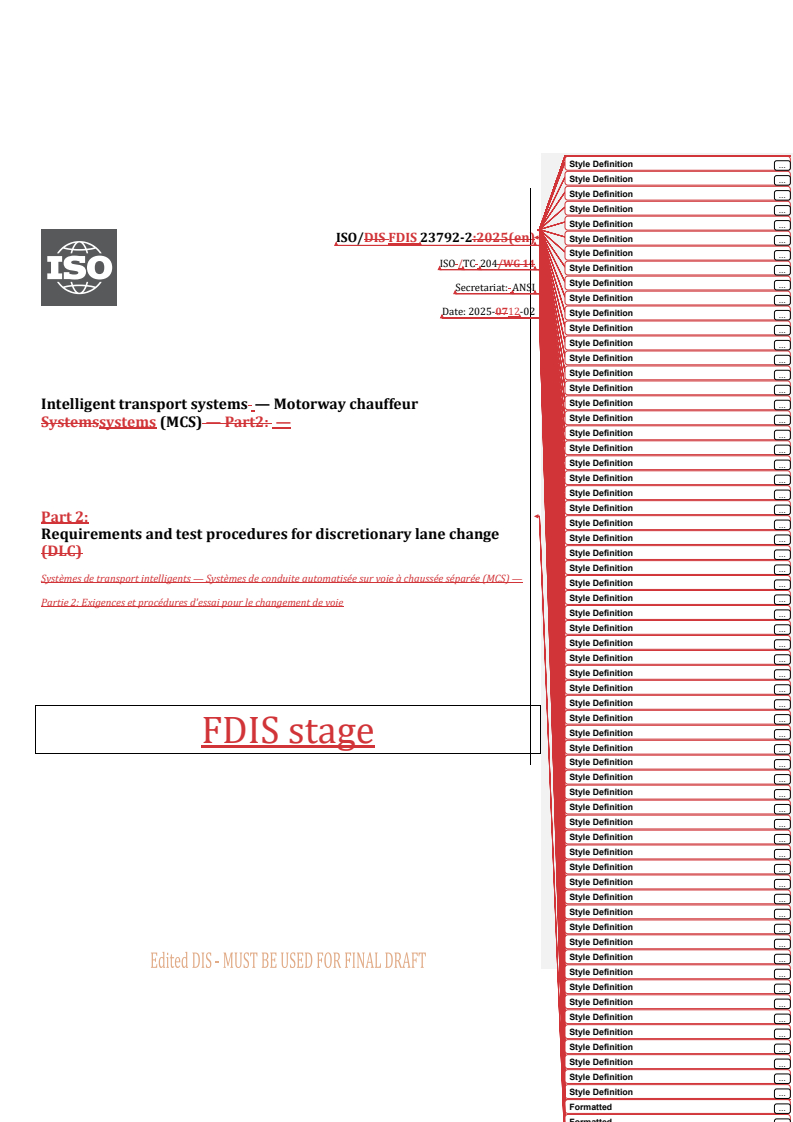 REDLINE ISO/FDIS 23792-2 - Intelligent transport systems — Motorway chauffeur systems (MCS) — Part 2: Requirements and test procedures for discretionary lane change
Released:12/4/2025