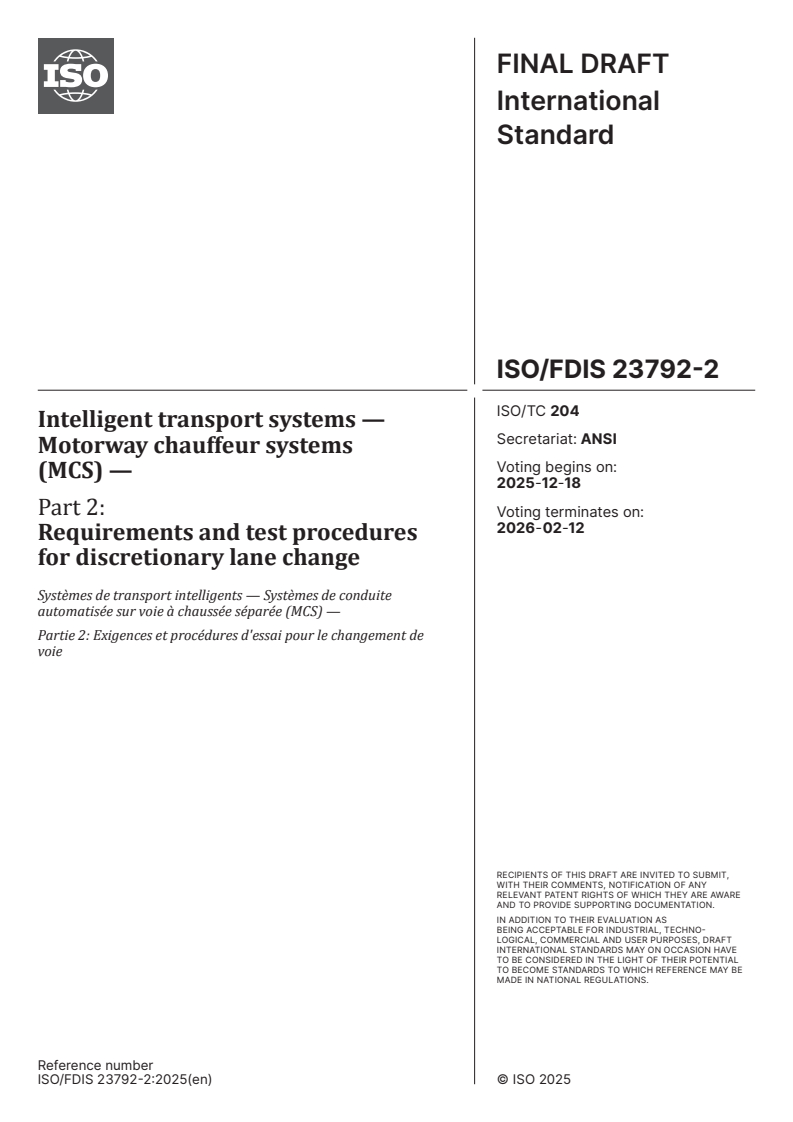 ISO/FDIS 23792-2 - Intelligent transport systems — Motorway chauffeur systems (MCS) — Part 2: Requirements and test procedures for discretionary lane change
Released:12/4/2025