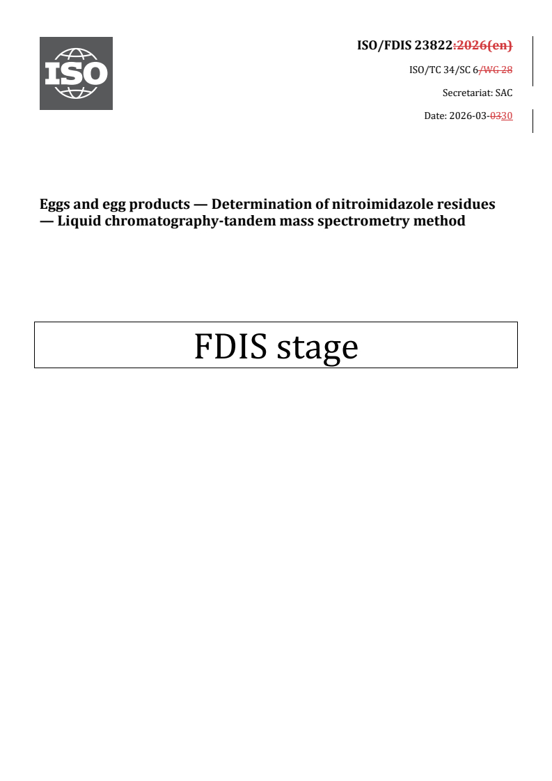 ISO/FDIS 23822 REDLINE ISO/FDIS 23822 - Eggs and egg products — Determination of nitroimidazole residues — Liquid chromatography-tandem mass spectrometry method - Page 1 preview