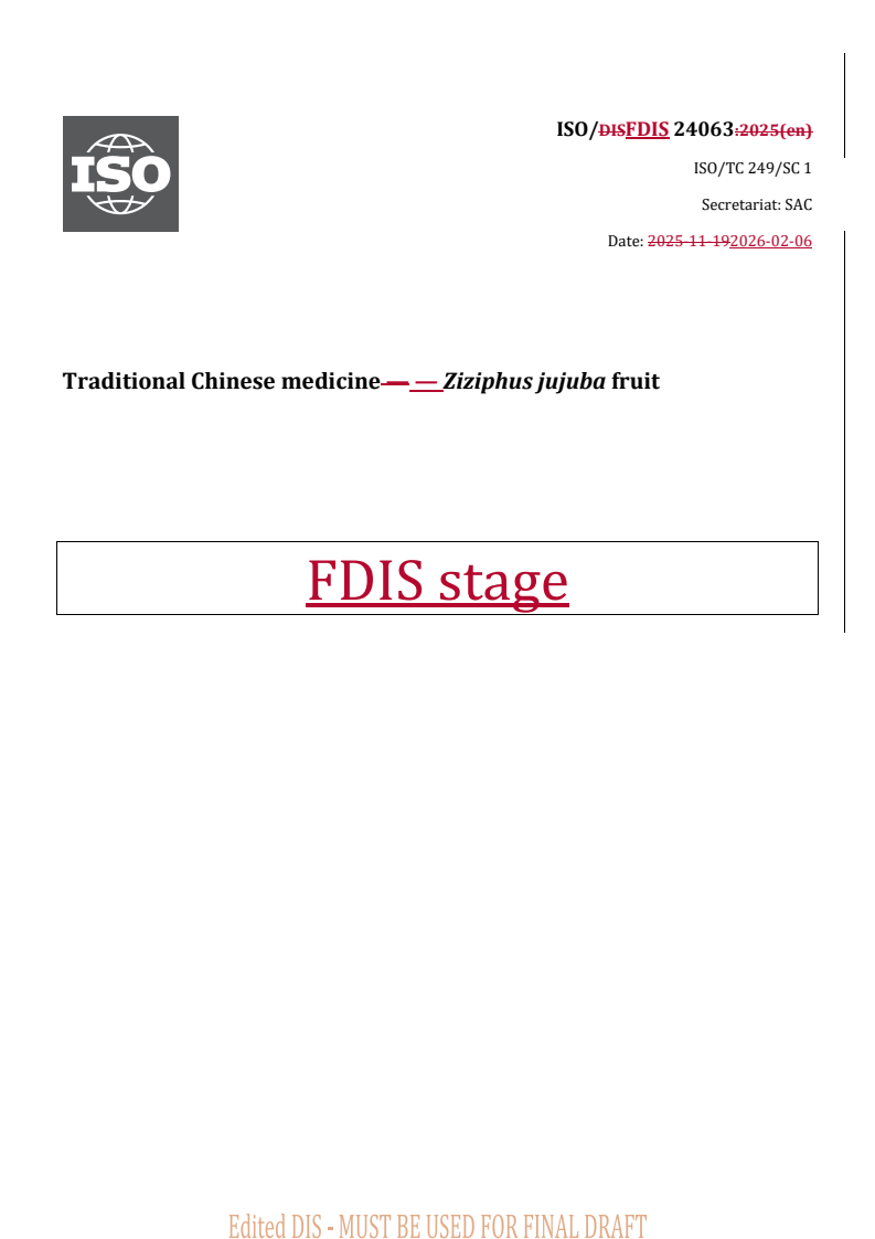 ISO 24063:2026 REDLINE ISO/FDIS 24063 - Traditional Chinese medicine — Ziziphus jujuba fruit
Released:6. 02. 2026 - Page 1 preview