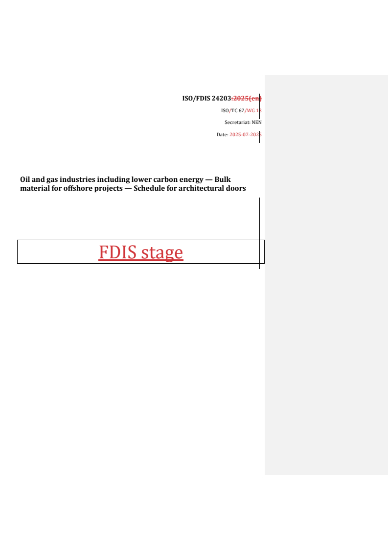 REDLINE ISO/FDIS 24203 - Oil and gas industries including lower carbon energy — Bulk material for offshore projects — Schedule for architectural doors
Released:17. 09. 2025