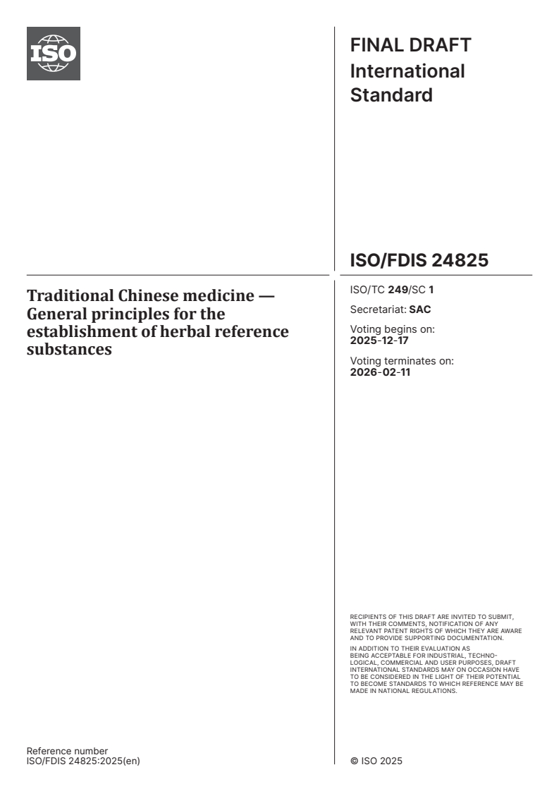 ISO/FDIS 24825 - Traditional Chinese medicine — General principles for the establishment of herbal reference substances
Released:12/3/2025