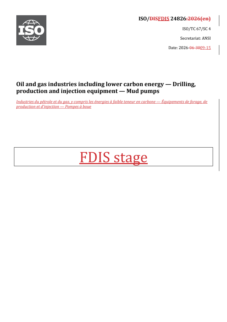 ISO/FDIS 24826 REDLINE ISO/FDIS 24826 - Oil and gas industries including lower carbon energy — Drilling, production and injection equipment — Mud pumps - Page 1 preview