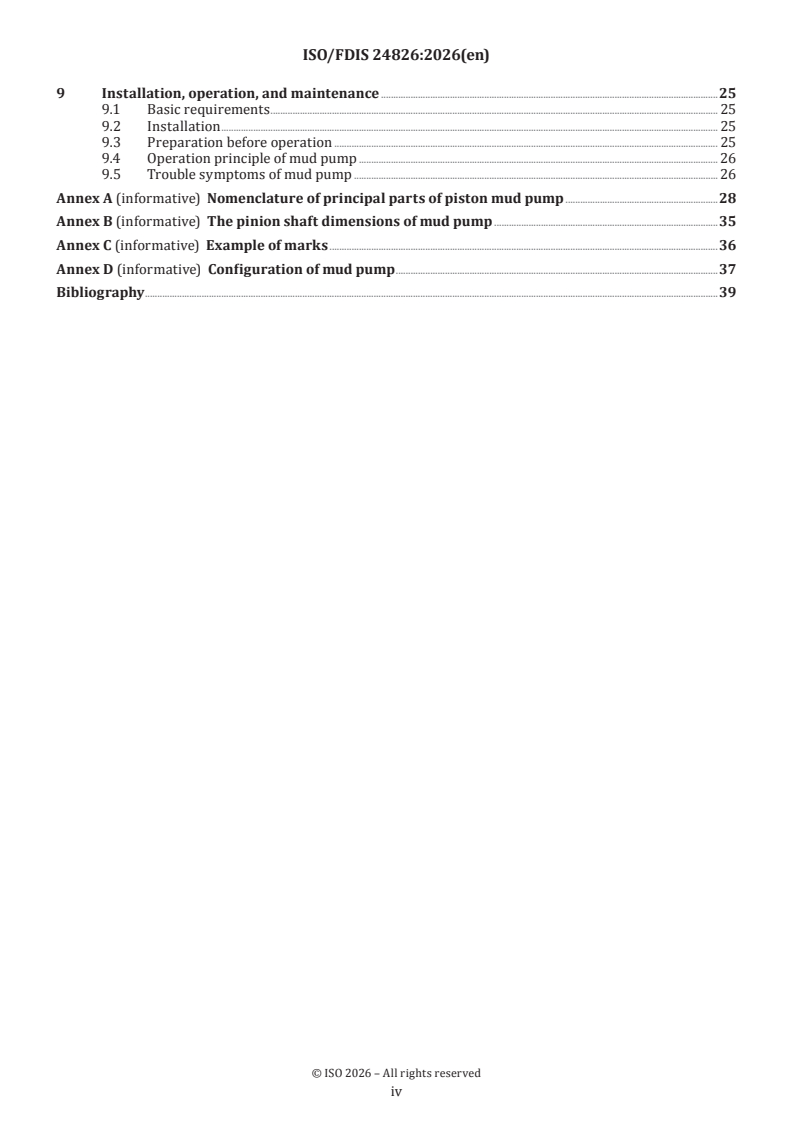 ISO/FDIS 24826 ISO/FDIS 24826 - Oil and gas industries including lower carbon energy — Drilling, production and injection equipment — Mud pumps - Page 4 preview