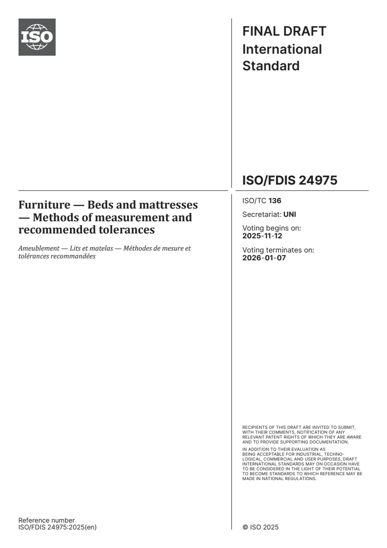 ISO/FDIS 24975 - Furniture — Beds and mattresses — Methods of measurement and recommended tolerances
Released:10/29/2025