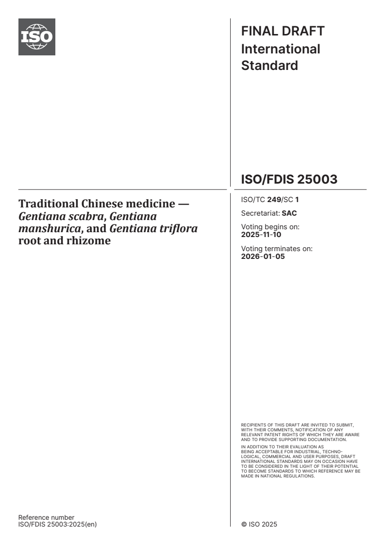 ISO/FDIS 25003 - Traditional Chinese medicine — Gentiana scabra, Gentiana manshurica, and Gentiana triflora root and rhizome
Released:10/27/2025