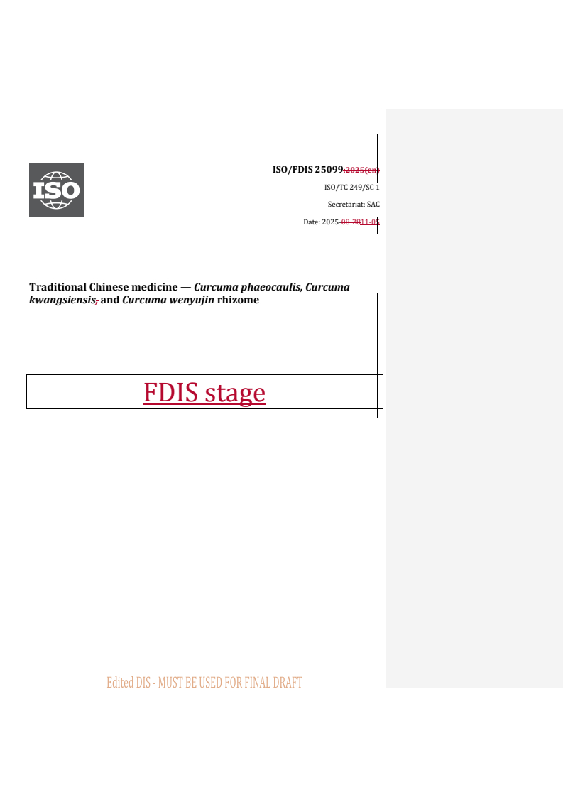 REDLINE ISO/FDIS 25099 - Traditional Chinese medicine — Curcuma phaeocaulis, Curcuma kwangsiensis and Curcuma wenyujin rhizome
Released:6. 11. 2025