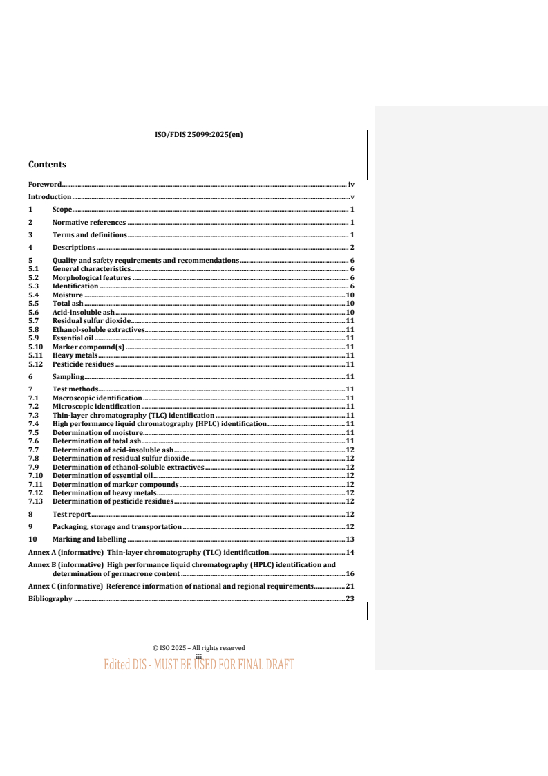 ISO/FDIS 25099 REDLINE ISO/FDIS 25099 - Traditional Chinese medicine — Curcuma phaeocaulis, Curcuma kwangsiensis and Curcuma wenyujin rhizome
Released:6. 11. 2025 - Page 3 preview