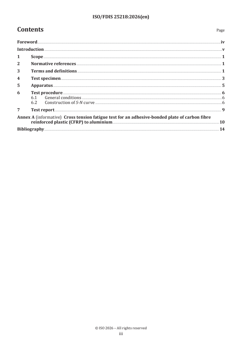 ISO 25218 ISO/FDIS 25218 - Composites and reinforcements fibres — Carbon fibre reinforced plastics(CFRPs) and metal assemblies — Test method for cross-tension fatigue properties - Page 3 preview