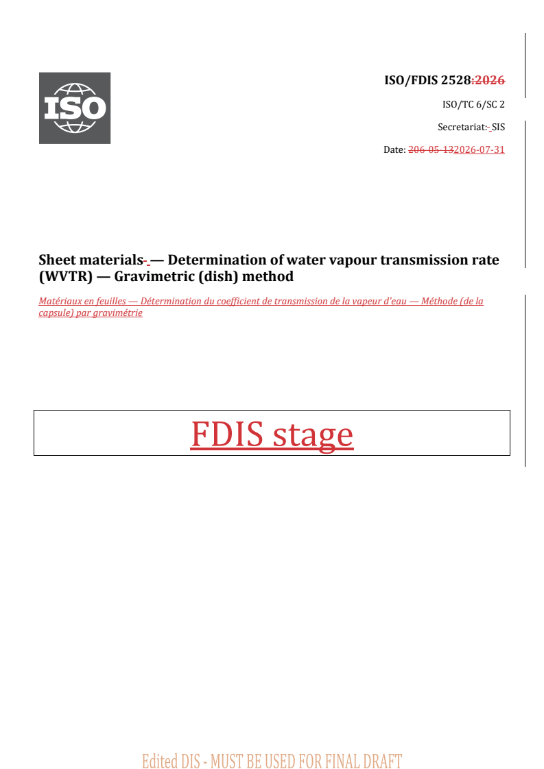 ISO/FDIS 2528 REDLINE ISO/FDIS 2528 - Sheet materials — Determination of water vapour transmission rate (WVTR) — Gravimetric (dish) method - Page 1 preview