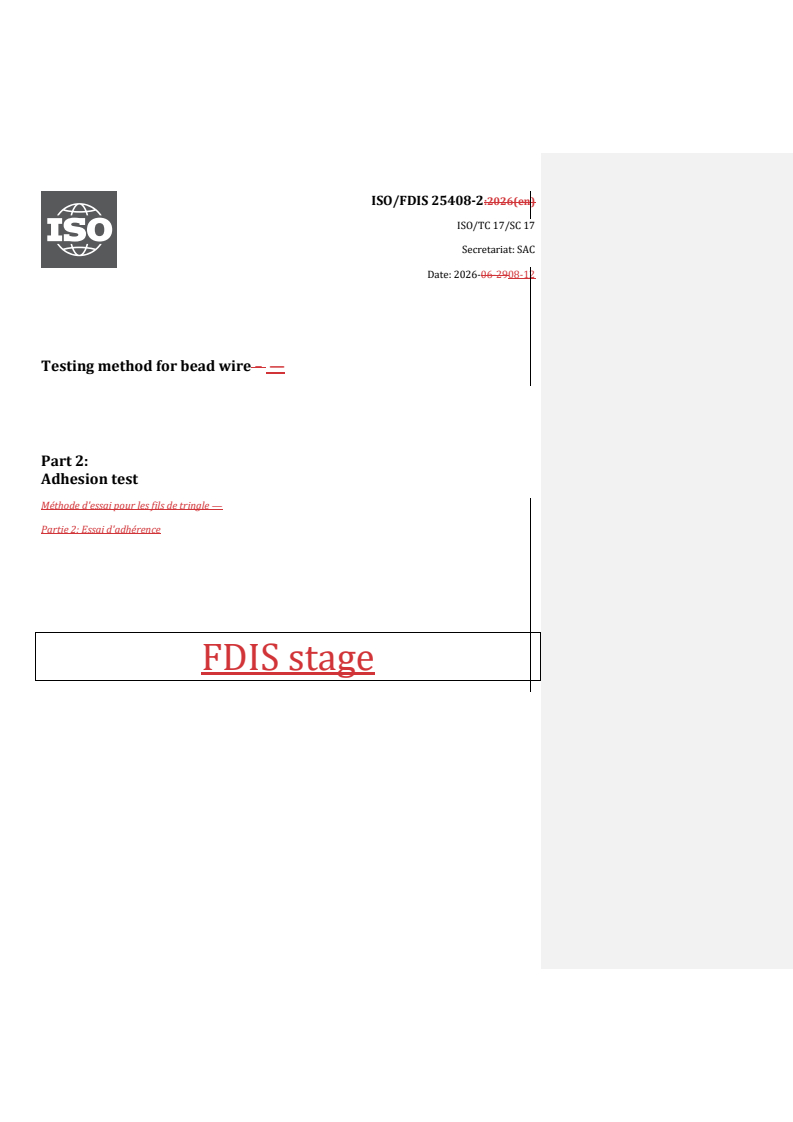 ISO/FDIS 25408-2 REDLINE ISO/FDIS 25408-2 - Testing method for bead wire — Part 2: Adhesion test - Page 1 preview