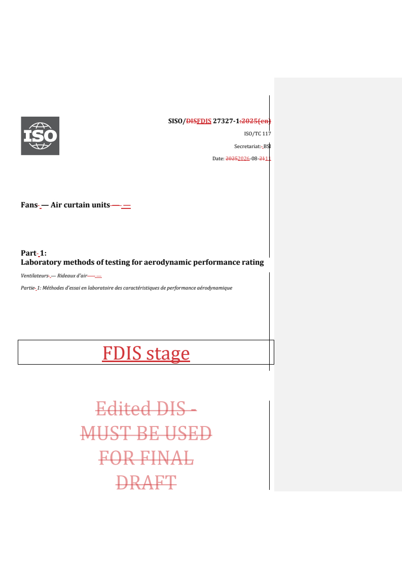 ISO/FDIS 27327-1 REDLINE ISO/FDIS 27327-1 - Fans — Air curtain units — Part 1: Laboratory methods of testing for aerodynamic performance rating - Page 1 preview