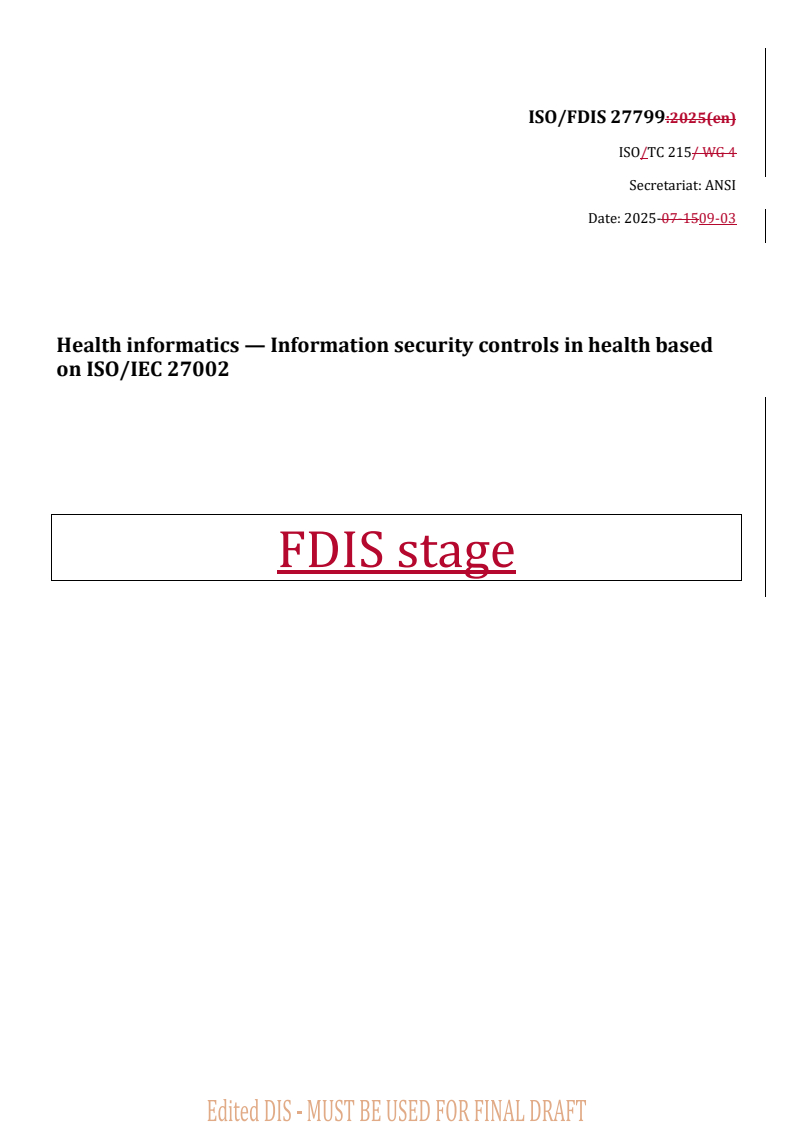 REDLINE ISO/FDIS 27799 - Health informatics — Information security controls in health based on ISO/IEC 27002
Released:4. 09. 2025