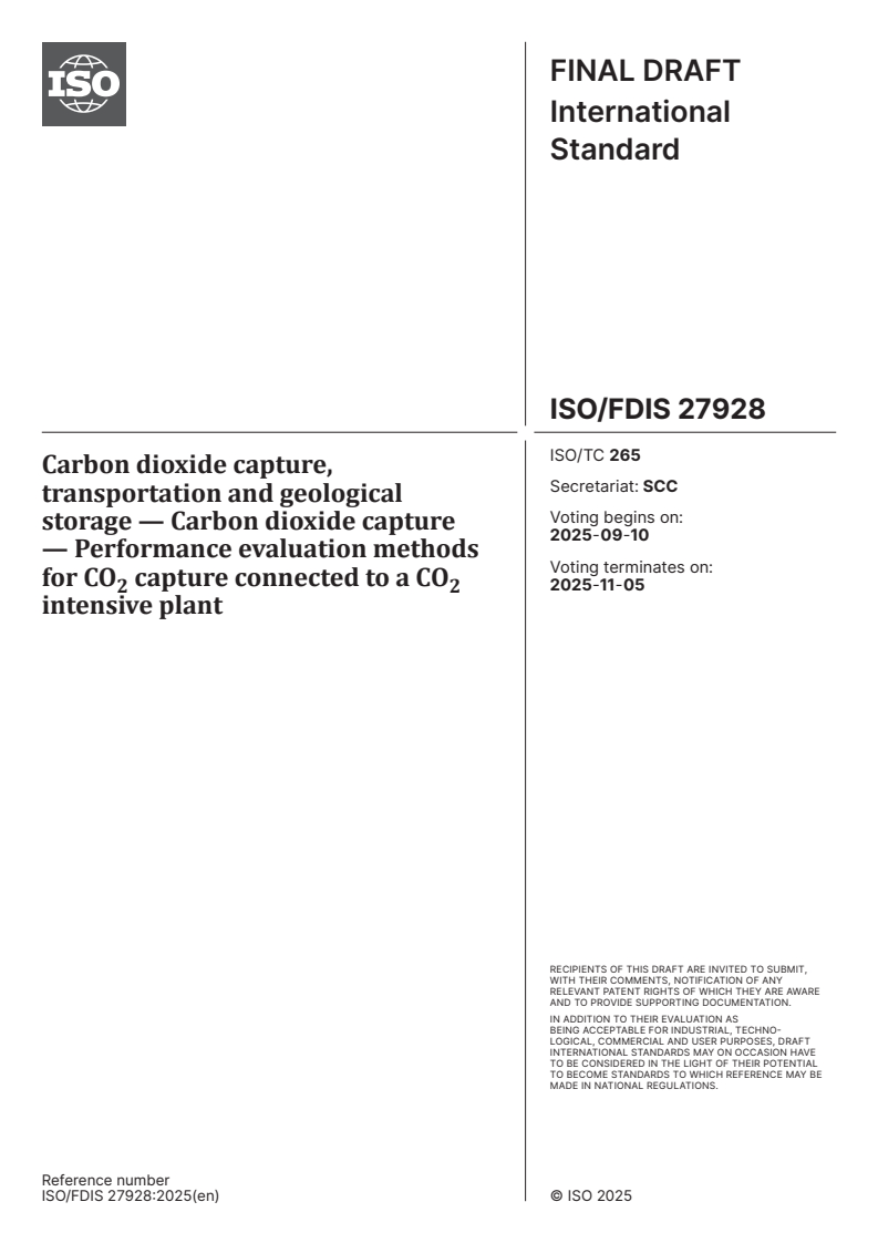 ISO/FDIS 27928 - Carbon dioxide capture, transportation and geological storage — Carbon dioxide capture — Performance evaluation methods for CO2 capture connected to a CO2 intensive plant
Released:27. 08. 2025