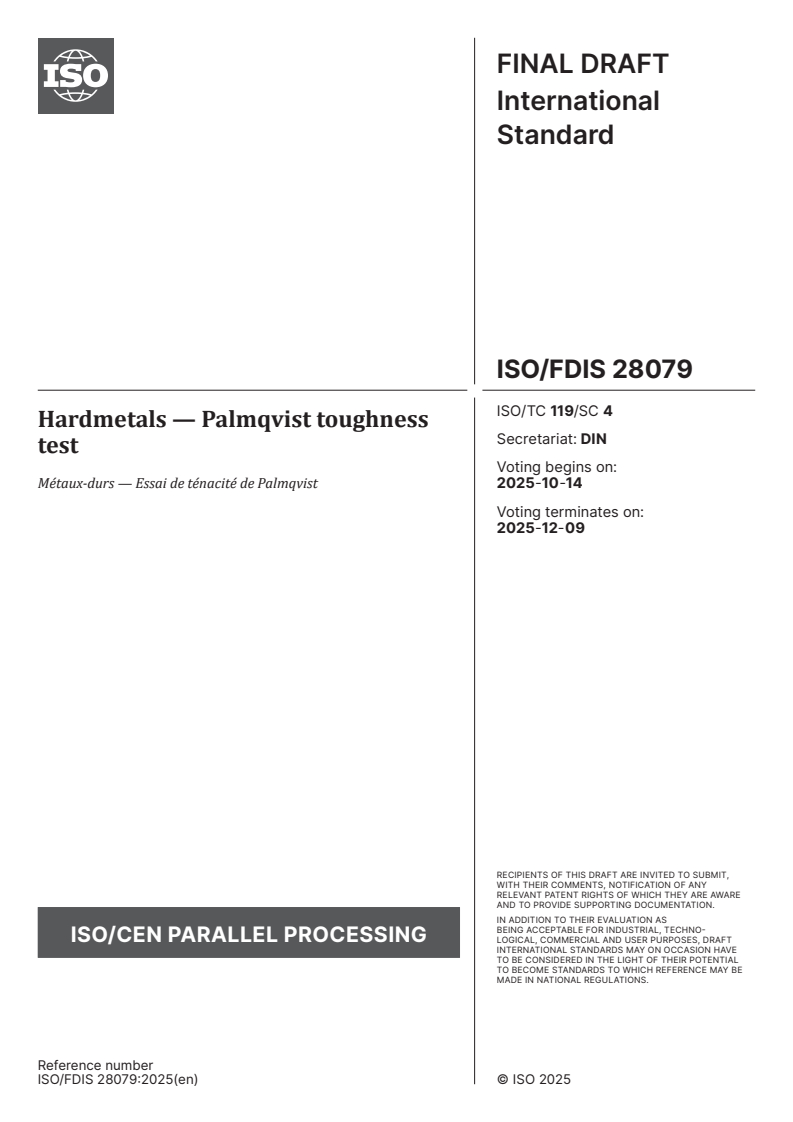 ISO/FDIS 28079 ISO/FDIS 28079 - Hardmetals — Palmqvist toughness test
Released:9/30/2025