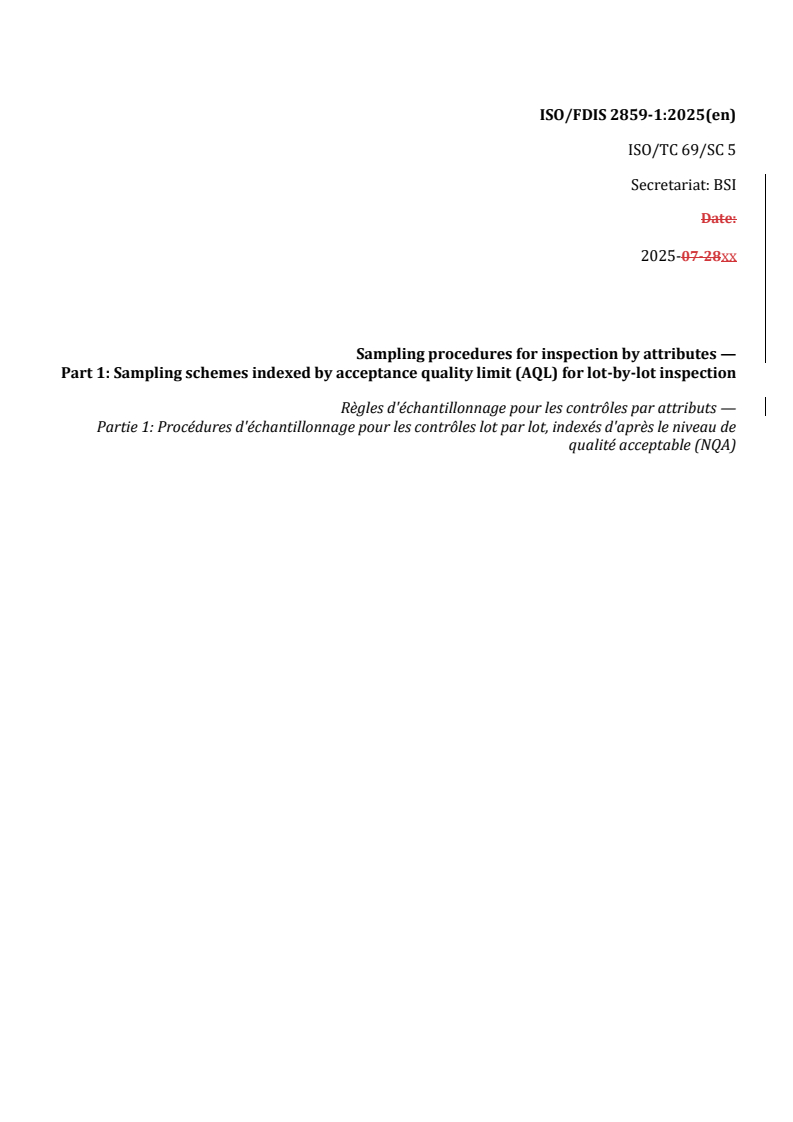REDLINE ISO/FDIS 2859-1 - Sampling procedures for inspection by attributes — Part 1: Sampling schemes indexed by acceptance quality limit (AQL) for lot-by-lot inspection
Released:10/3/2025