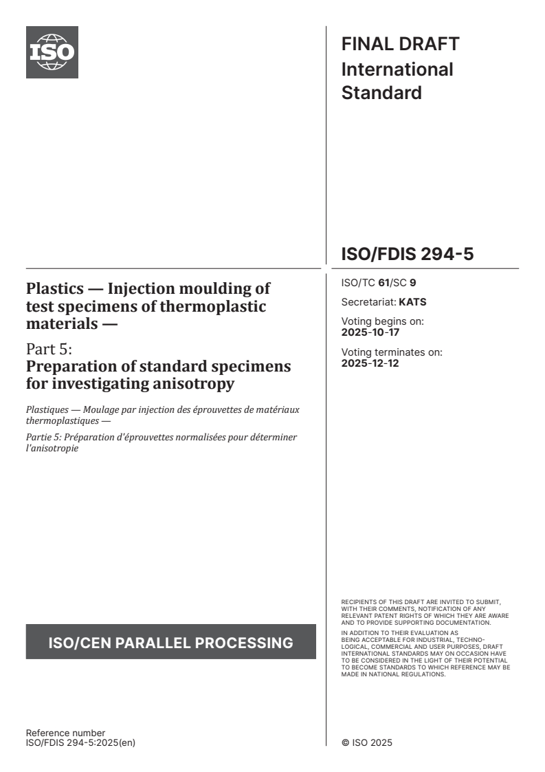 ISO/FDIS 294-5 - Plastics — Injection moulding of test specimens of thermoplastic materials — Part 5: Preparation of standard specimens for investigating anisotropy
Released:10/3/2025