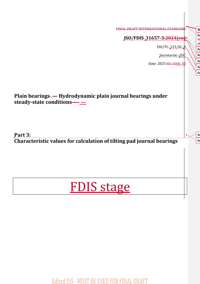 REDLINE ISO/FDIS 31657-3 - Plain bearings — Hydrodynamic plain journal bearings under steady-state conditions — Part 3: Characteristic values for calculation of tilting pad journal bearings
Released:3. 07. 2025
