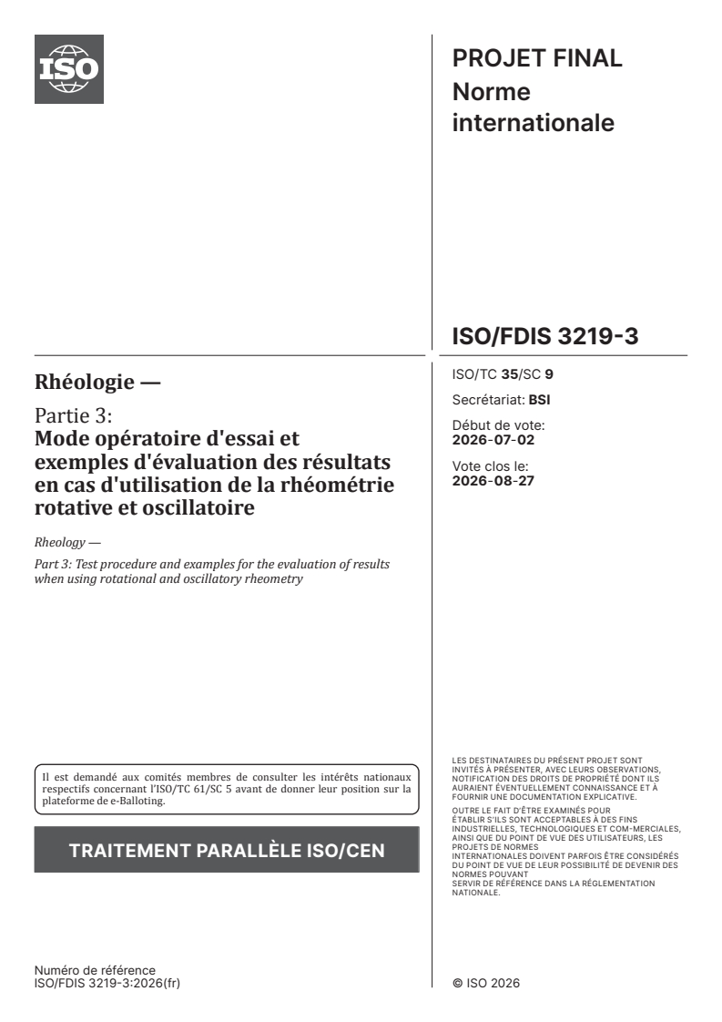ISO/FDIS 3219-3 ISO/FDIS 3219-3 - Rhéologie — Partie 3: Mode opératoire d'essai et exemples d'évaluation des résultats en cas d'utilisation de la rhéométrie rotative et oscillatoire - Page 1 preview