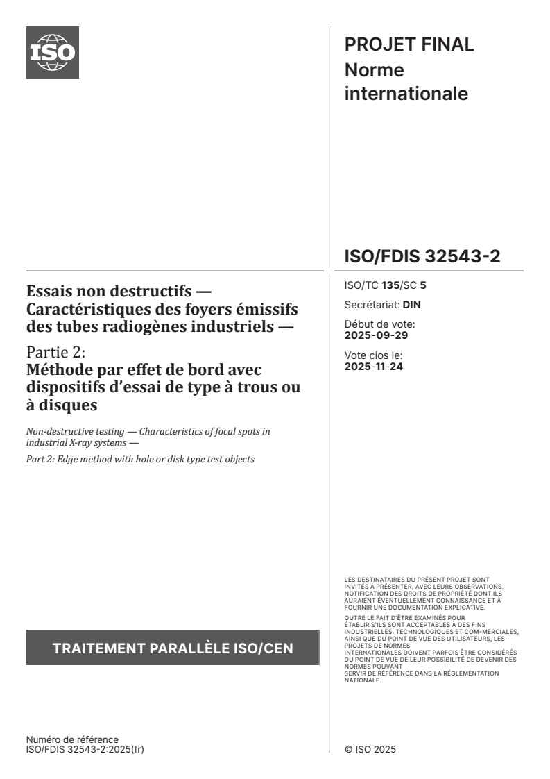 ISO/FDIS 32543-2 - Essais non destructifs — Caractéristiques des foyers émissifs des tubes radiogènes industriels — Partie 2: Méthode par effet de bord avec dispositifs d’essai de type à trous ou à disques
Released:10/18/2025