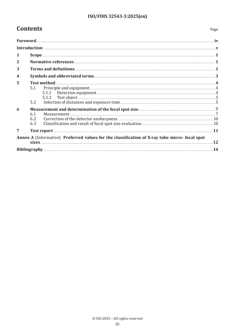 ISO 32543-3 ISO/FDIS 32543-3 - Non-destructive testing — Characteristics of focal spots in industrial X-ray systems — Part 3: Measurement of the effective focal spot size of mini and micro focus X-ray tubes
Released:15. 09. 2025 - Page 3 preview