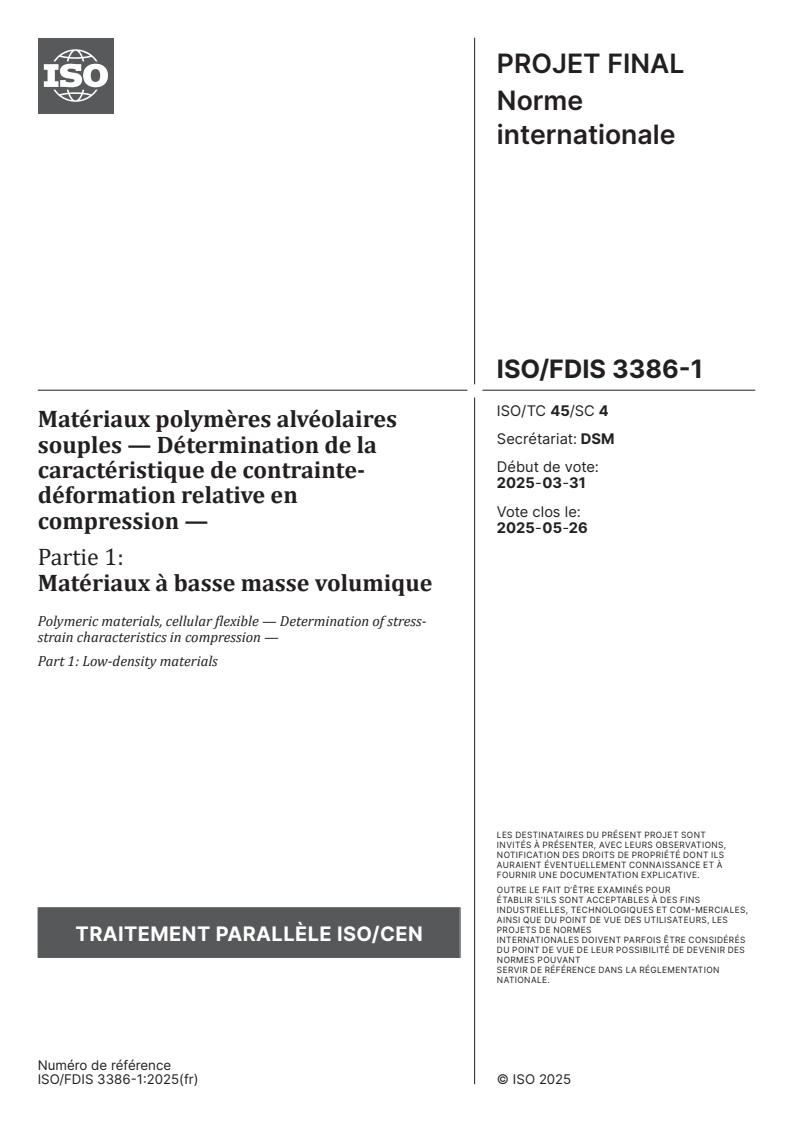 ISO/FDIS 3386-1 - Matériaux polymères alvéolaires souples — Détermination de la caractéristique de contrainte-déformation relative en compression — Partie 1: Matériaux à basse masse volumique
Released:19. 05. 2025