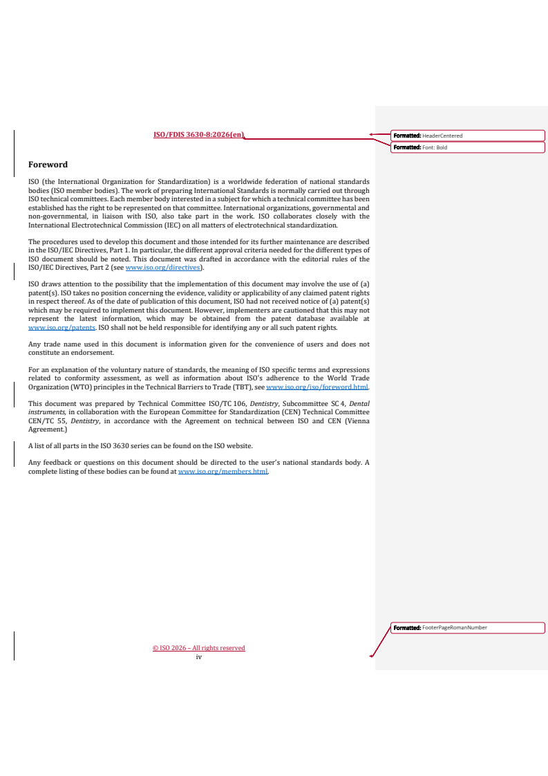 ISO/FDIS 3630-8 REDLINE ISO/FDIS 3630-8 - Dentistry — Endodontic instruments — Part 8: Accuracy of electronic apex locator
Released:15. 01. 2026 - Page 4 preview
