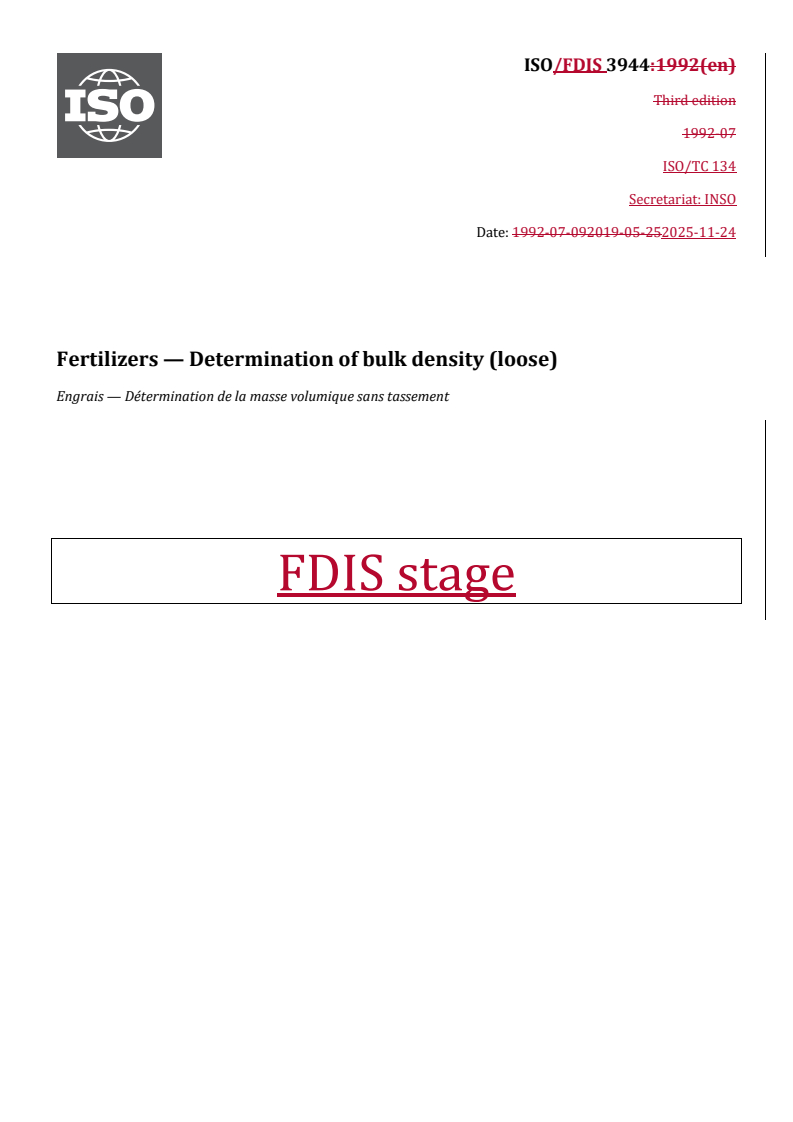 ISO/FDIS 3944 REDLINE ISO/FDIS 3944 - Fertilizers — Determination of bulk density (loose)
Released:11/24/2025