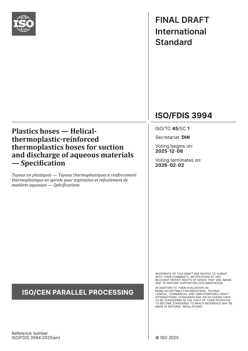ISO/FDIS 3994 - Plastics hoses — Helical-thermoplastic-reinforced thermoplastics hoses for suction and discharge of aqueous materials — Specification
Released:11/24/2025