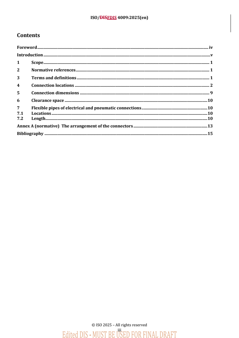 ISO/FDIS 4009 REDLINE ISO/FDIS 4009 - Commercial vehicles — Location of electrical and pneumatic connections between towing vehicles and trailers
Released:13. 11. 2025 - Page 3 preview