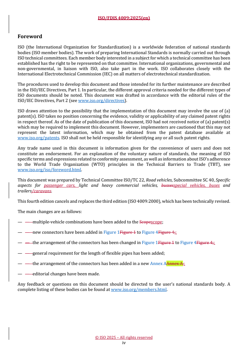 ISO/FDIS 4009 REDLINE ISO/FDIS 4009 - Commercial vehicles — Location of electrical and pneumatic connections between towing vehicles and trailers
Released:13. 11. 2025 - Page 4 preview