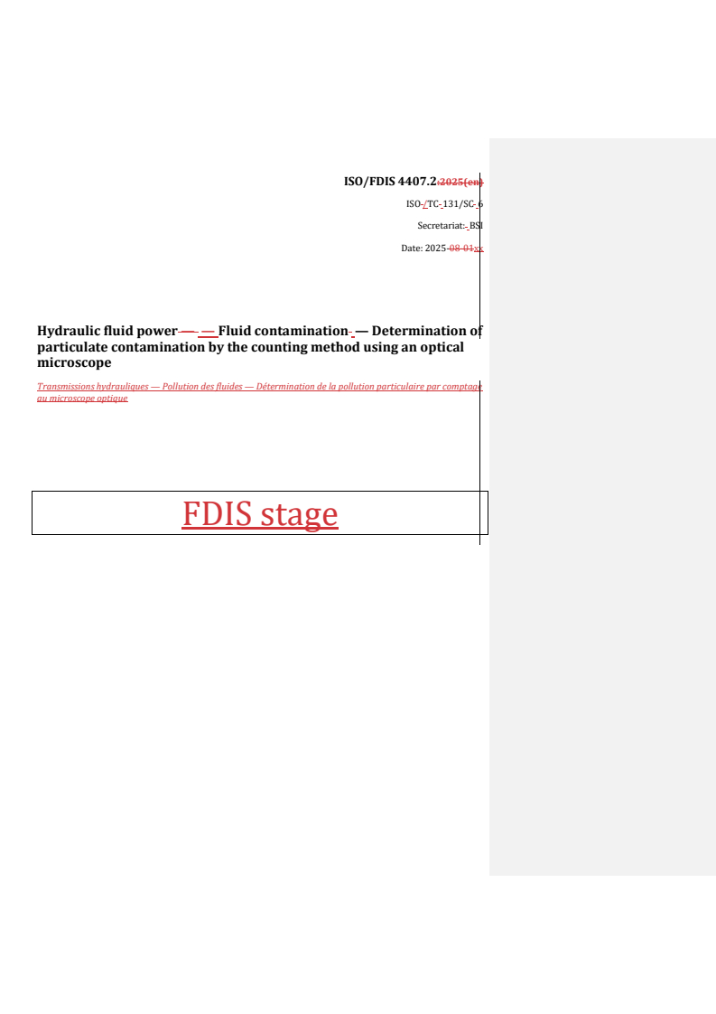 REDLINE ISO/FDIS 4407.2 - Hydraulic fluid power — Fluid contamination — Determination of particulate contamination by the counting method using an optical microscope
Released:9. 09. 2025