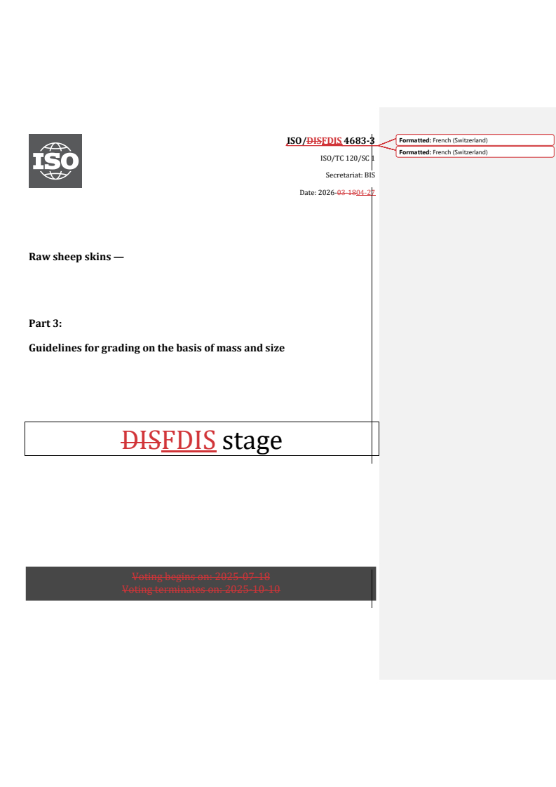 ISO/FDIS 4683-3 REDLINE ISO/FDIS 4683-3 - Raw sheep skins — Part 3: Guidelines for grading on the basis of mass and size - Page 1 preview