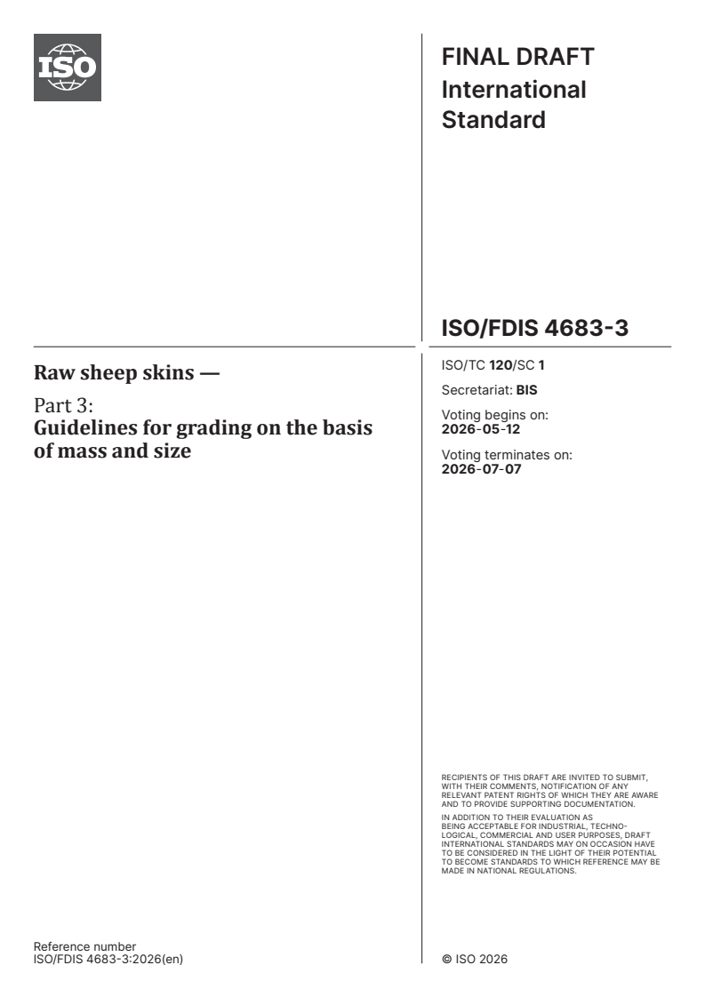 ISO/FDIS 4683-3 ISO/FDIS 4683-3 - Raw sheep skins — Part 3: Guidelines for grading on the basis of mass and size - Page 1 preview
