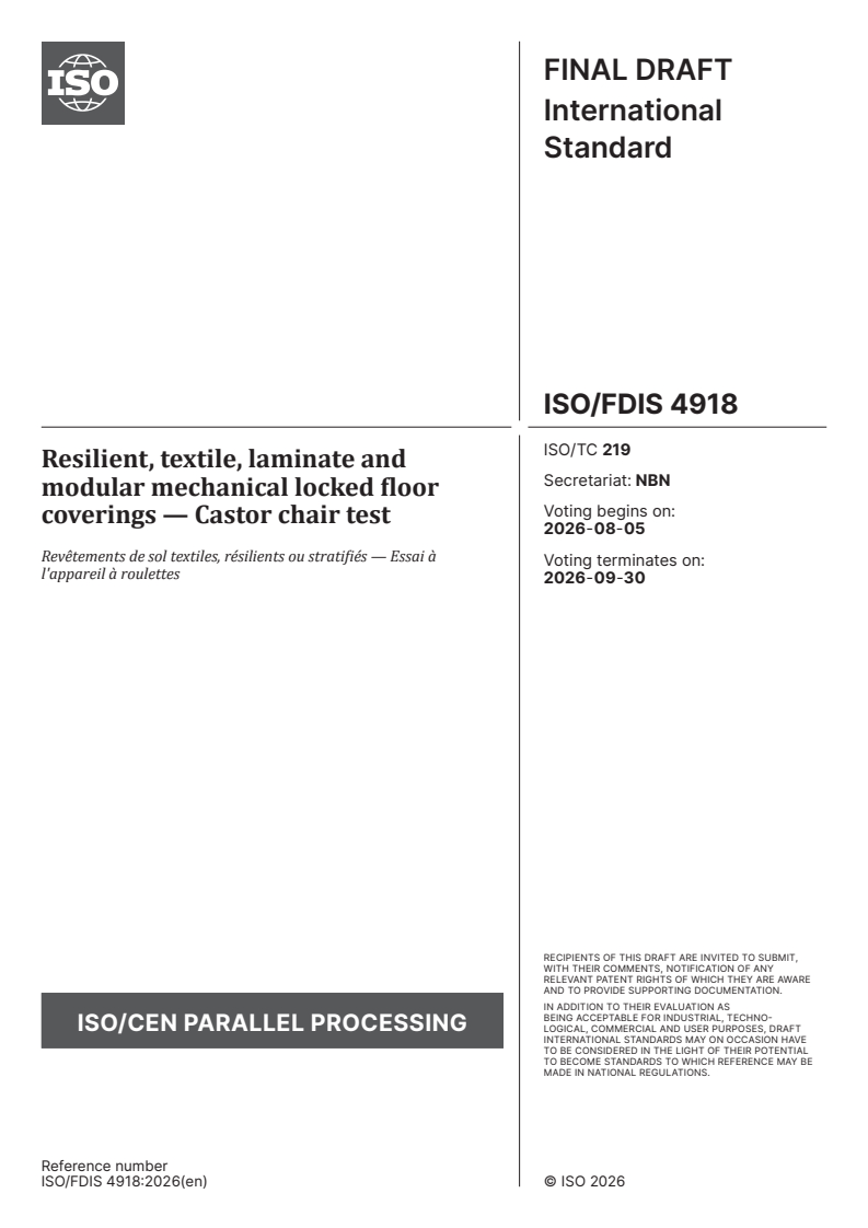 ISO/FDIS 4918 ISO/FDIS 4918 - Resilient, textile, laminate and modular mechanical locked floor coverings — Castor chair test - Page 1 preview