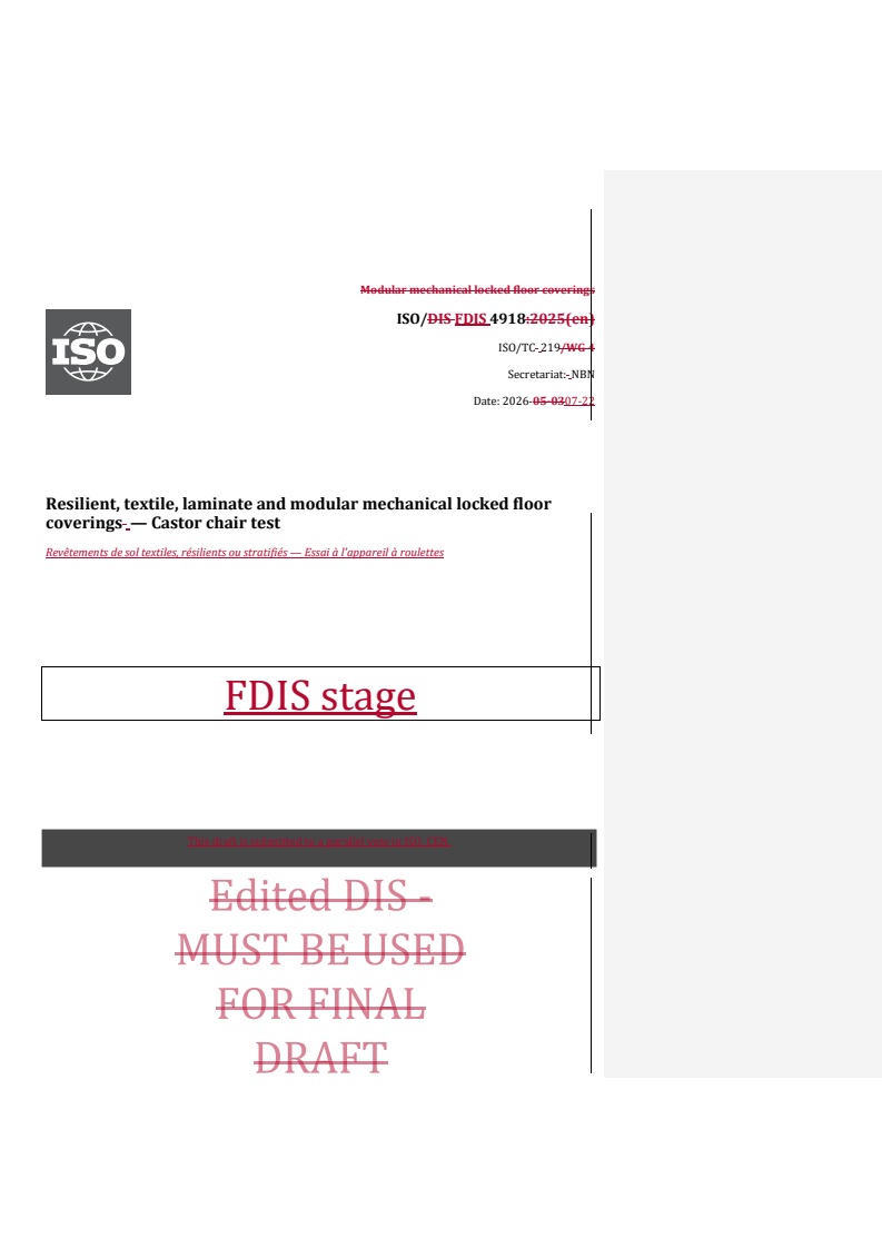 ISO/FDIS 4918 REDLINE ISO/FDIS 4918 - Resilient, textile, laminate and modular mechanical locked floor coverings — Castor chair test - Page 1 preview