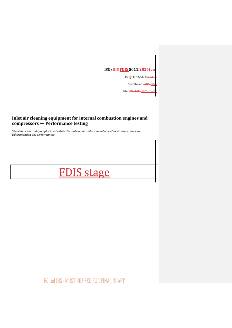 REDLINE ISO/FDIS 5011 - Inlet air cleaning equipment for internal combustion engines and compressors — Performance testing
Released:20. 05. 2025