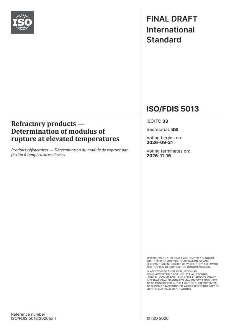ISO/FDIS 5013 ISO/FDIS 5013 - Refractory products — Determination of modulus of rupture at elevated temperatures - Page 1 preview