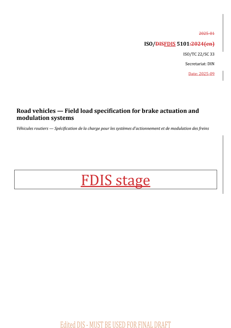 REDLINE ISO/FDIS 5101 - Road vehicles — Field load specification for brake actuation and modulation systems
Released:9/25/2025