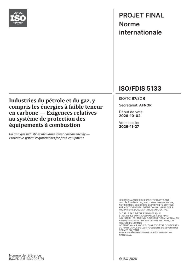 ISO/FDIS 5133 ISO/FDIS 5133 - Industries du pétrole et du gaz, y compris les énergies à faible teneur en carbone — Exigences relatives au système de protection des équipements à combustion - Page 1 preview