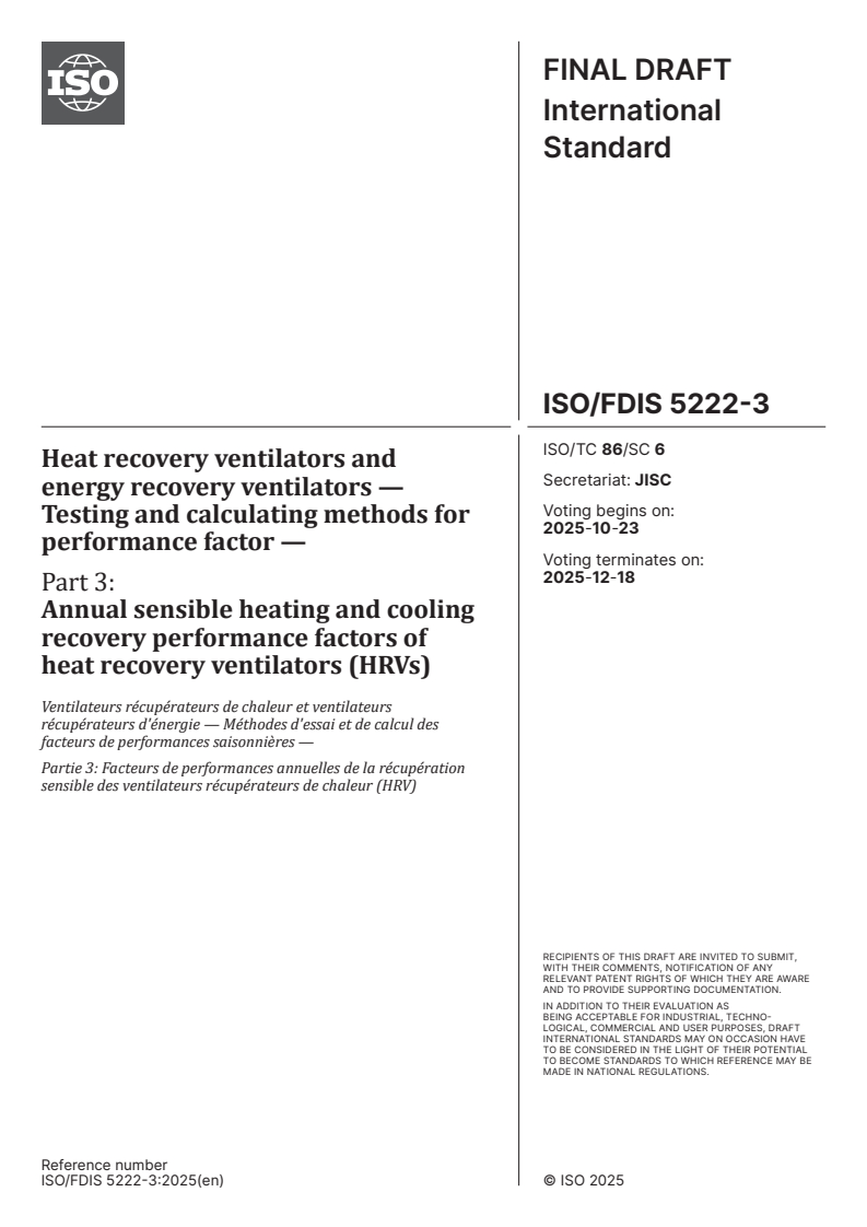 ISO/FDIS 5222-3 - Heat recovery ventilators and energy recovery ventilators — Testing and calculating methods for performance factor — Part 3: Annual sensible heating and cooling recovery performance factors of heat recovery ventilators (HRVs)
Released:10/9/2025