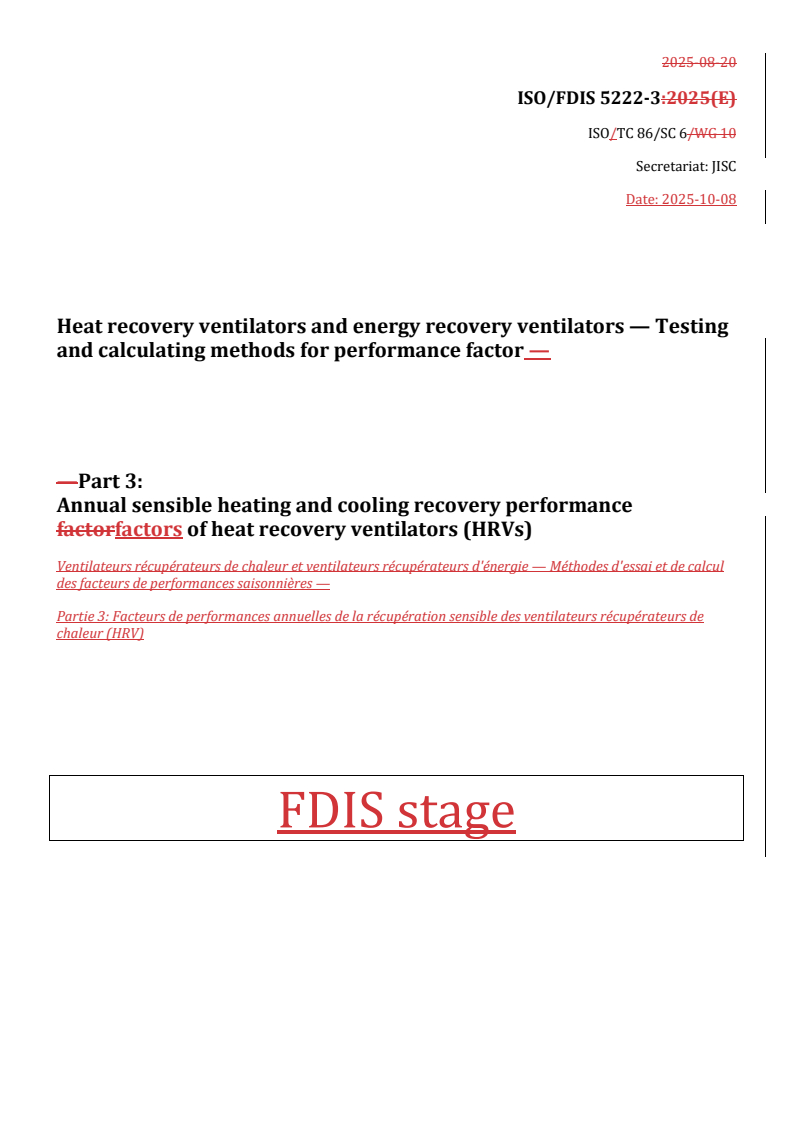 REDLINE ISO/FDIS 5222-3 - Heat recovery ventilators and energy recovery ventilators — Testing and calculating methods for performance factor — Part 3: Annual sensible heating and cooling recovery performance factors of heat recovery ventilators (HRVs)
Released:10/9/2025