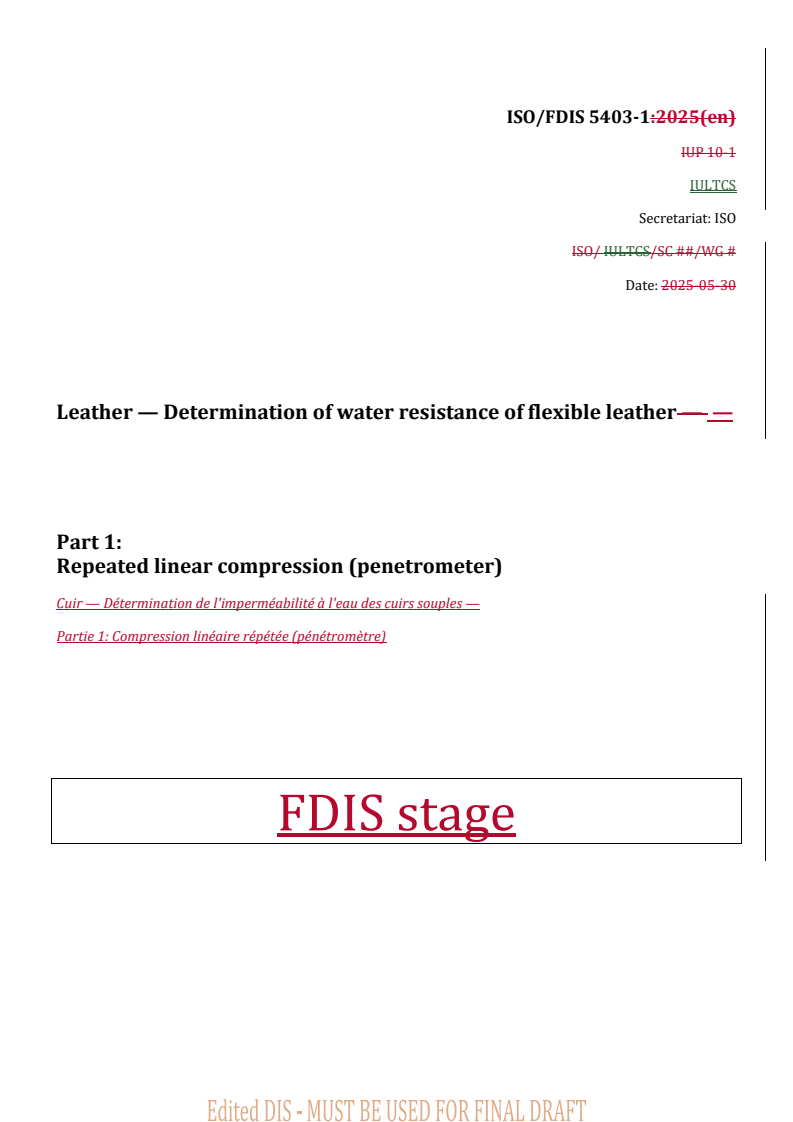 REDLINE ISO/FDIS 5403-1 - Leather — Determination of water resistance of flexible leather — Part 1: Repeated linear compression (penetrometer)
Released:31. 07. 2025
